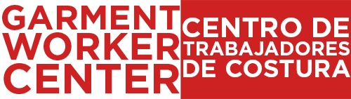 Red and white text logo reads "Garment Worker Center" on left hand side and "Centro de Trabajadores de Costura" on the right hand side